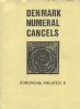 EUROPEAN PHILATELY 8: DENMARK NUMERAL CANCELS Denmark 20: Handbooks Denmark United States and Worldwide Philatelic Literature