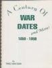A CENTURY OF WAR DATES 1859-1959 AND MORE Military 20: Handbooks World Post History United States and Worldwide Philatelic Literature
