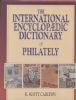 THE INTERNATIONAL ENCYCLOPAEDIC DICTIONARY OF PHILATELY Stamp Dictionaries 20: Handbooks Stamp Dictionaries United States and Worldwide Philatelic Literature
