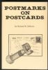 POSTMARKS ON POSTCARDS; AN ILLUSTRATED GUIDE TO EARLY TWENTIETH CENTURY UNITED STATES POSTMARKS Postal Markings 20: Handbooks Postal Card United States and Worldwide Philatelic Literature
