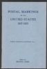 POSTAL MARKINGS OF THE UNITED STATES, 1847-1851 1847 Issue 20: Handbooks 1847 Issue United States and Worldwide Philatelic Literature