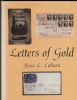 LETTERS OF GOLD, CALIFORNIA POSTAL HISTORY THROUGH 1869 California 20: Handbooks Express Mail United States and Worldwide Philatelic Literature
