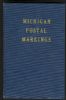 MICHIGAN POSTAL MARKINGS Michigan 20: Handbooks Michigan United States and Worldwide Philatelic Literature