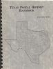 TEXAS POSTAL HISTORY HANDBOOK Texas 20: Handbooks Texas United States and Worldwide Philatelic Literature