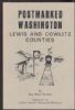 POSTMARKED WASHINGTON, LEWIS AND COWLITZ COUNTY Washington 20: Handbooks Washington United States and Worldwide Philatelic Literature