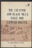 THE CHEYENNE AND BLACK HILLS STAGE AND EXPRESS ROUTES Western History 20: Handbooks Wyoming United States and Worldwide Philatelic Literature