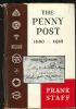 THE PENNY POST, 1680-1918 Great Britain 20: Handbooks Postal Reform United States and Worldwide Philatelic Literature