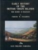 EARLY HISTORY OF THE BRITISH VIRGIN ISLANDS, FROM COLUMBUS TO EMANCIPATION Virgin Is (Brit) 20: Handbooks Virgin Islands United States and Worldwide Philatelic Literature