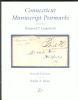 CONNECTICUT MANUSCRIPT POSTMARKS, 1788 THRU 1899 Connecticut 20: Handbooks Connecticut United States and Worldwide Philatelic Literature