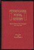 PENNSYLVANIA POSTAL HISTORY: THE POST OFFICES AND FIRST POSTMASTERS FROM 1775 TO 1994 Pennsylvania 20: Handbooks Pennsylvania United States and Worldwide Philatelic Literature
