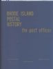 RHODE ISLAND POSTAL HISTORY: THE POST OFFICES Rhode Island 20: Handbooks Rhode Island United States and Worldwide Philatelic Literature