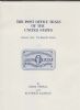 POST OFFICE SEALS OF THE UNITED STATES, VOLUME 1: THE REGULAR ISSUES Back Of The Book 20: Handbooks Back Of The Book United States and Worldwide Philatelic Literature