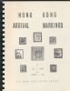 HONG KONG ARRIVAL MARKINGS Hong Kong 20: Handbooks Hong Kong United States and Worldwide Philatelic Literature