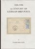 1886-1986: A CENTURY OF GERMAN SHIP POSTS Germany 20: Handbooks Germany United States and Worldwide Philatelic Literature