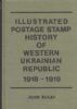 ILLUSTRATED POSTAGE STAMP HISTORY OF WESTERN UKRAINIAN REPUBLIC, 1918-1919 Western Ukraine 20: Handbooks Ukraine United States and Worldwide Philatelic Literature