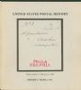 WYLIE FLACK COLLECTION OF PENNSYLVANIA POSTAL HISTORY Pennsylvania 50: Auctions Pennsylvania United States and Worldwide Philatelic Literature