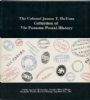 THE COL JAMES T. DEVOSS COLLECTION OF VIA PANAMA POSTAL HISTORY Western Postal 50: Auctions Panama United States and Worldwide Philatelic Literature