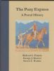 THE PONY EXPRESS, A POSTAL HISTORY Western Postal 20: Handbooks Postal Rates United States and Worldwide Philatelic Literature