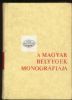 A MAGYAR BELYEGEK MONOGRAFIAJA VOLUMES I-VII Hungary 20: Handbooks Postal History United States and Worldwide Philatelic Literature