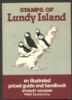 STAMPS OF LUNDY ISLAND, AN ILLUSTRATED PRICED GUIDE AND HANDBOOK Channel Islands 20: Handbooks Lundy Island United States and Worldwide Philatelic Literature