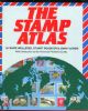 THE STAMP ATLAS Gen Int 20th Cen 20: Handbooks Atlas United States and Worldwide Philatelic Literature