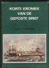 KORTE KRONIEK VAN DE GEPOSTE BRIEF; VOORNAMELIJK VOOR ZOVER DIT BETREKIING HEEFT OP HET BRIEFVERVOER VAN NAAR NEDERLAND Netherlands 20: Handbooks Netherlands United States and Worldwide Philatelic Literature