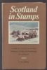SCOTLAND IN STAMPS; A GUIDE TO THE POSTAL HISTORY, POSTAGE STAMPS AND POSTMARKS OF SCOTLAND Great Britain 20: Handbooks Scotland United States and Worldwide Philatelic Literature