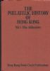 THE PHILATELIC HISTORY OF HONG KONG VOL 1: THE ADHESIVES Hong Kong 20: Handbooks China United States and Worldwide Philatelic Literature