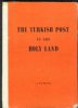 THE TURKISH POST IN THE HOLY LAND Turkey 20: Handbooks Turkey United States and Worldwide Philatelic Literature
