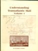 UNDERSTANDING TRANSATLANTIC MAIL VOLUME 1 Oceans & Rivers 20: Handbooks Trans-Atlantic United States and Worldwide Philatelic Literature