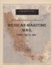 THE SALOMON ROSENTHALL COLLECTION OF MEXICAN MARITIME MAIL Mexico 50: Auctions Trans-Atlantic United States and Worldwide Philatelic Literature
