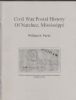 CIVIL WAR POSTAL HISTORY OF NATCHEZ, MISSISSIPPI U S Csa 20: Handbooks Mississippi United States and Worldwide Philatelic Literature