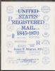 UNITED STATES. REGISTERED MAIL 1845-1870 Postal History 20: Handbooks Registered United States and Worldwide Philatelic Literature