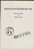 BOSTON POSTAL MARKINGS TO 1890 Massachusetts 20: Handbooks State Related United States and Worldwide Philatelic Literature