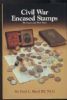 CIVIL WAR ENCASED STAMPS: THE ISSUERS AND THEIR TIMES Back Of The Book 20: Handbooks Encased Postage United States and Worldwide Philatelic Literature