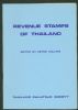 REVENUE STAMPS OF THAILAND; A PROVISIONAL LISTING Thailand 20: Handbooks Asia United States and Worldwide Philatelic Literature