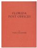 FLORIDA POST OFFICES Florida 20: Handbooks Florida United States and Worldwide Philatelic Literature
