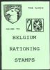 THE ALNIS GUIDE TO BELGIUM RATIONING STAMPS Belgium 20: Handbooks World War Two United States and Worldwide Philatelic Literature