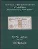 THE WILLIAM E. BILL BUFORD COLLECTION OF UNITED STATES REVENUE STAMPED PAPER RARITIES Revenues 20: Handbooks Rev Stamped Paper United States and Worldwide Philatelic Literature