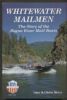 WHITEWATER MAILMEN, THE STORY OF THE ROGUE RIVER MAIL BOATS Oregon 20: Handbooks Oregon United States and Worldwide Philatelic Literature