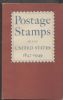 POSTAGE STAMPS OF THE UNITED STATES ISSUED BY THE POST OFFICE DEPARTMENT FROM JULY 1, 1847, TO JUNE 30, 1940 U S General Works 20: Handbooks U S General Works United States and Worldwide Philatelic Literature