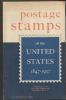 POSTAGE STAMPS OF THE UNITED STATES ISSUED BY THE POST OFFICE DEPARTMENT FROM JULY 1, 1847, TO DECEMBER 31, 1957 U S General Works 20: Handbooks U S General Works United States and Worldwide Philatelic Literature