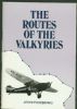 THE ROUTES OF THE VALKYRIES Australia 20: Handbooks Aeronautical United States and Worldwide Philatelic Literature