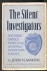 THE SILENT INVESTIGATORS; THE GREAT UNTOLD STORY OF THE U. S. POSTAL INSPECTION SERVICE Post Office Dept 20: Handbooks Stamp Stories United States and Worldwide Philatelic Literature