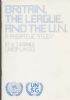 BRITAIN, THE LEAGUE, AND THE U.N., A PHILATELIC STUDY Great Britain 20: Handbooks Postal Markings United States and Worldwide Philatelic Literature