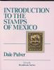 INTRODUCTION TO THE STAMPS OF MEXICO Mexico 20: Handbooks Mexico United States and Worldwide Philatelic Literature