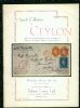 A SUPERB COLLECTION OF CEYLON Ceylon 50: Auctions Ceylon United States and Worldwide Philatelic Literature