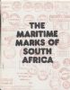 THE MARITIME MARKS OF SOUTH AFRICA INCLUDING GERMAN, ITALIAN AND DUTCH USAGES South Africa 20: Handbooks British Africa United States and Worldwide Philatelic Literature
