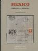 MEXICO COLLECCION HIDALGO Mexico 50: Auctions Mexico United States and Worldwide Philatelic Literature