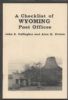 A CHECKLIST OF WYOMING POST OFFICES Wyoming 20: Handbooks Wyoming United States and Worldwide Philatelic Literature